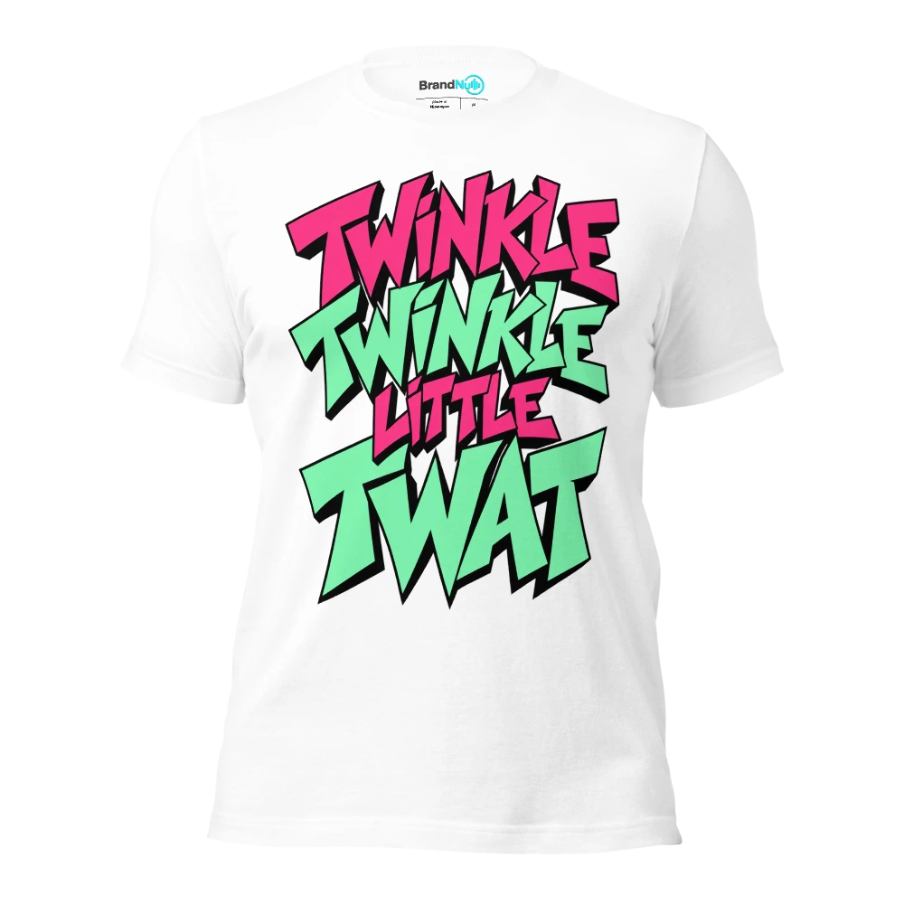 TWINKLE TWINKLE LITTLE TWAT T Shirt White Front