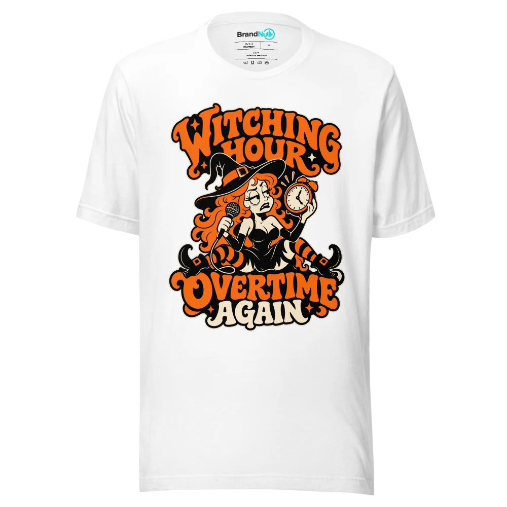 WITCHING HOUR OVERTIME AGAIN T Shirt White Front
