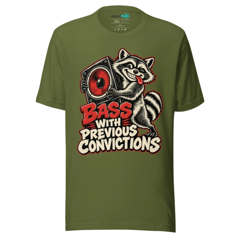 BASS WITH PREVIOUS CONVICTIONS T Shirt - Olive