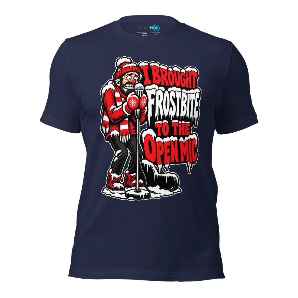 I BROUGHT FROSTBITE TO THE OPEN MIC T Shirt Navy Front
