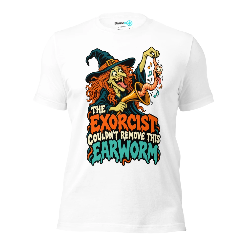 THE EXORCIST COULDN'T REMOVE THIS EARWORM T Shirt White Front