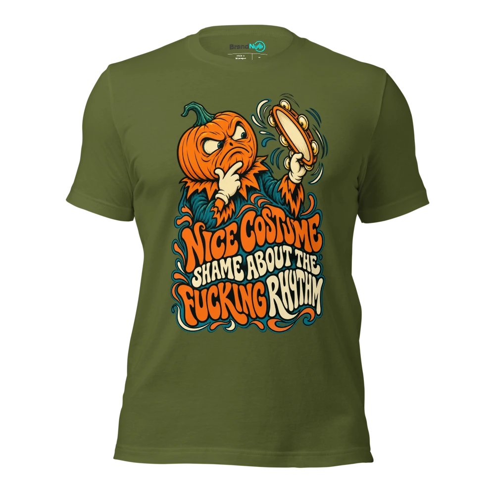 NICE COSTUME SHAME ABOUT THE FUCKING RHYTHM T Shirt Olive Front