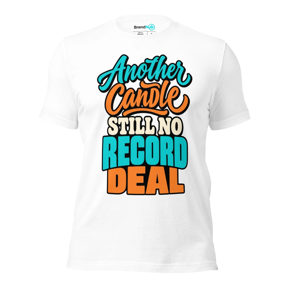 ANOTHER CANDLE STILL NO RECORD DEAL T Shirt White Front