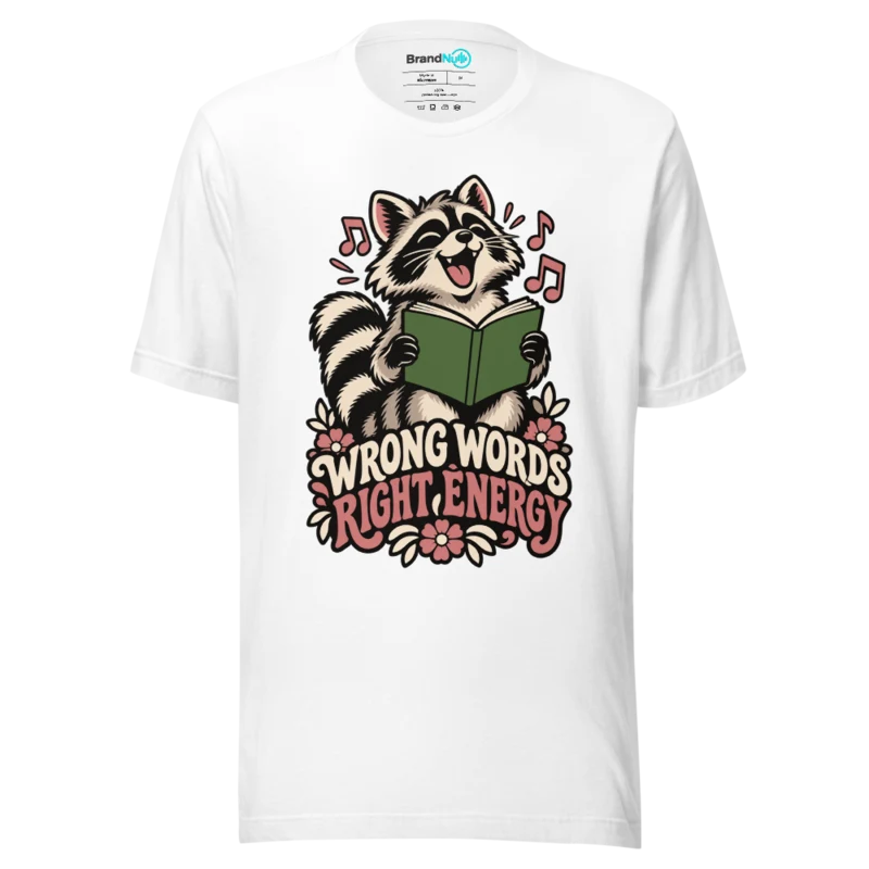 WRONG WORDS RIGHT ENERGY T Shirt - White