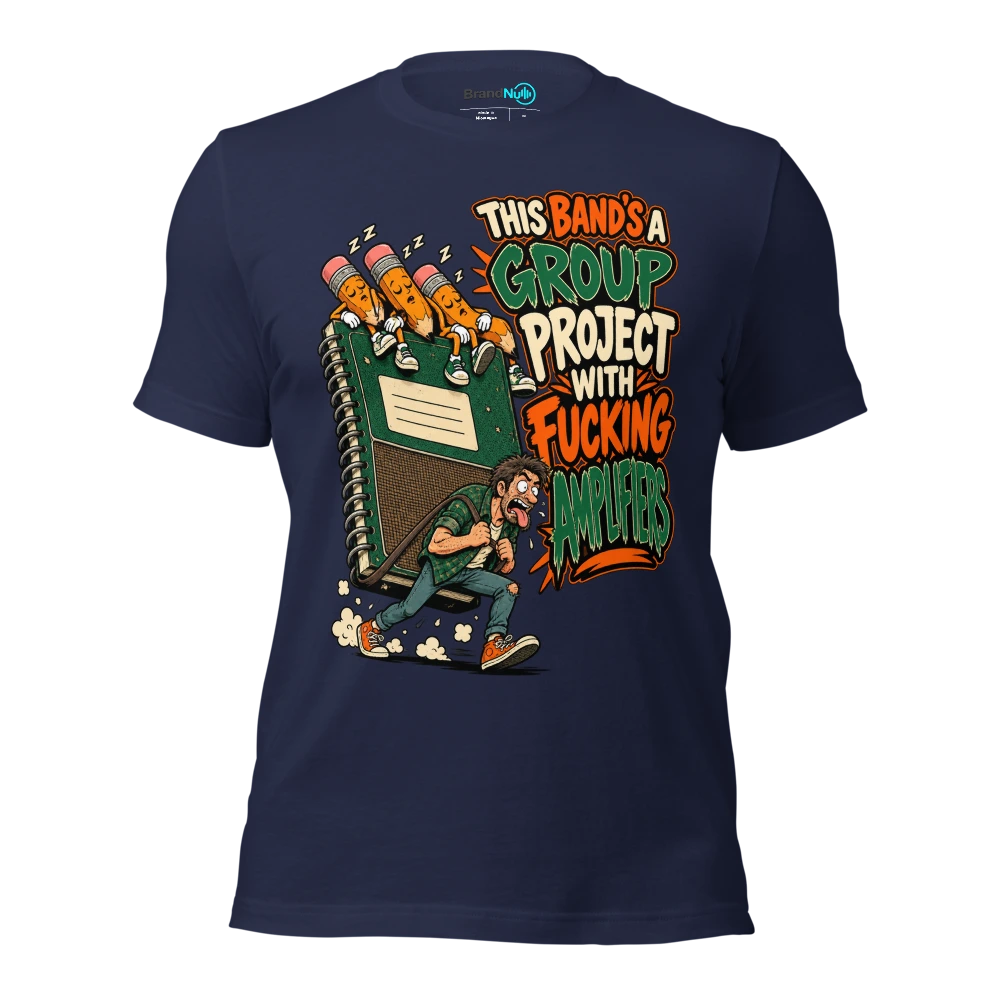 THIS BAND'S A GROUP PROJECT WITH FUCKING AMPLIFIERS T Shirt Navy Front