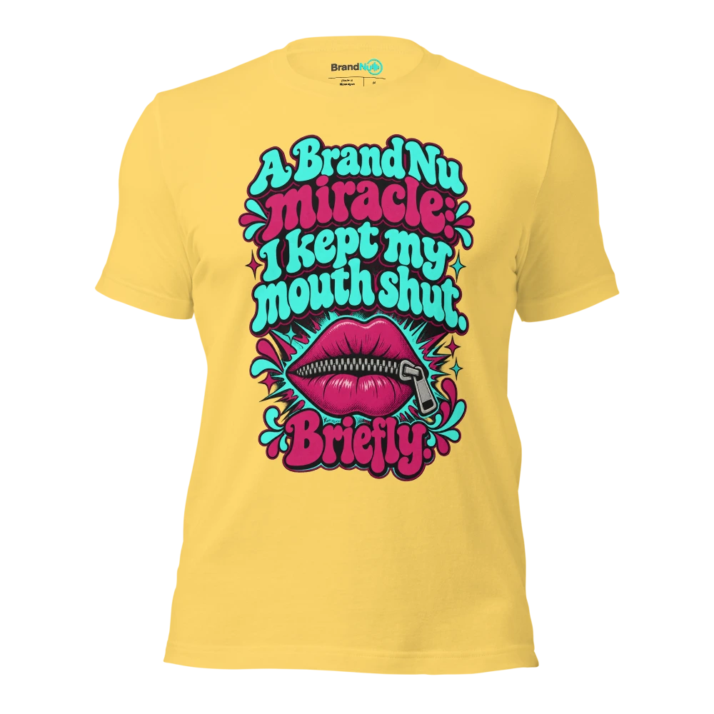 A BrandNu miracle I kept my mouth shut. Briefly T Shirt Yellow Front