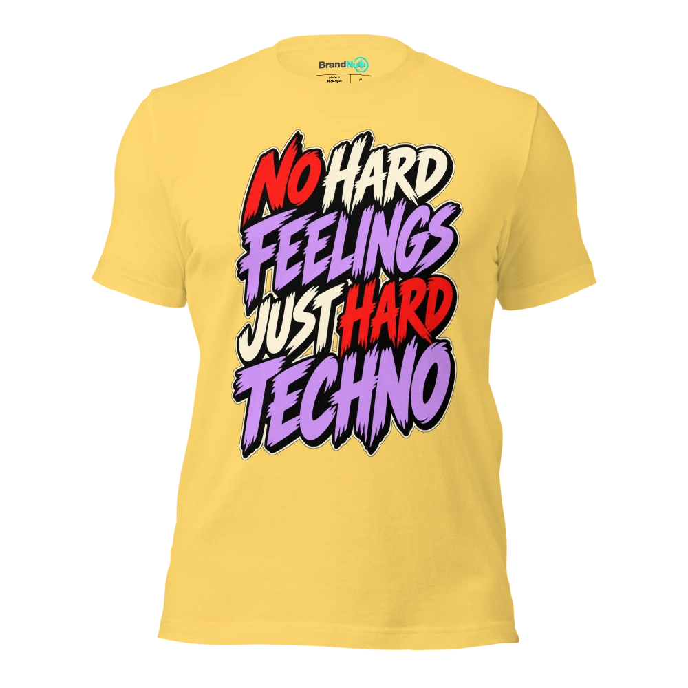 NO HARD FEELINGS JUST HARD TECHNO T Shirt Yellow Front