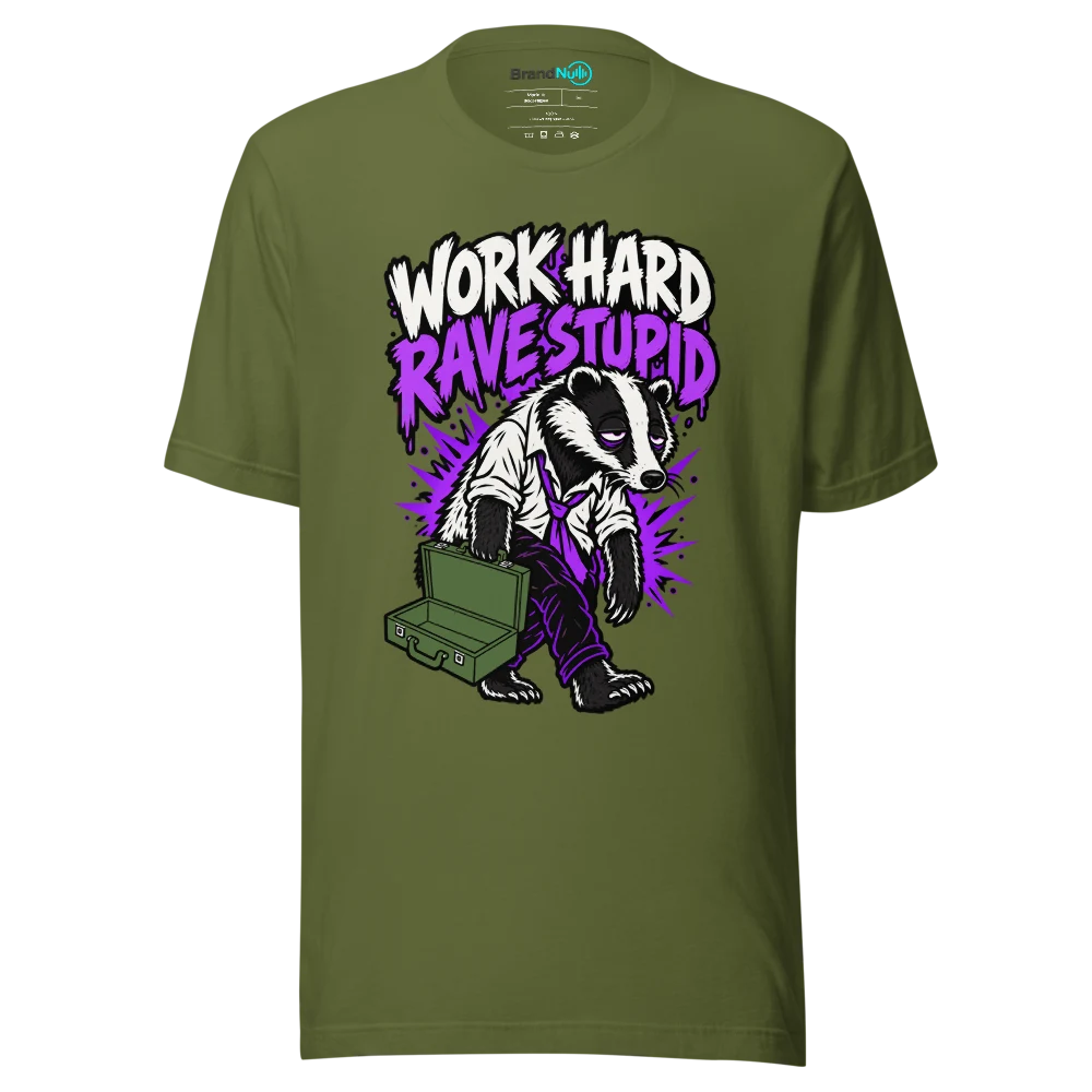 WORK HARD RAVE STUPID T Shirt Olive Front