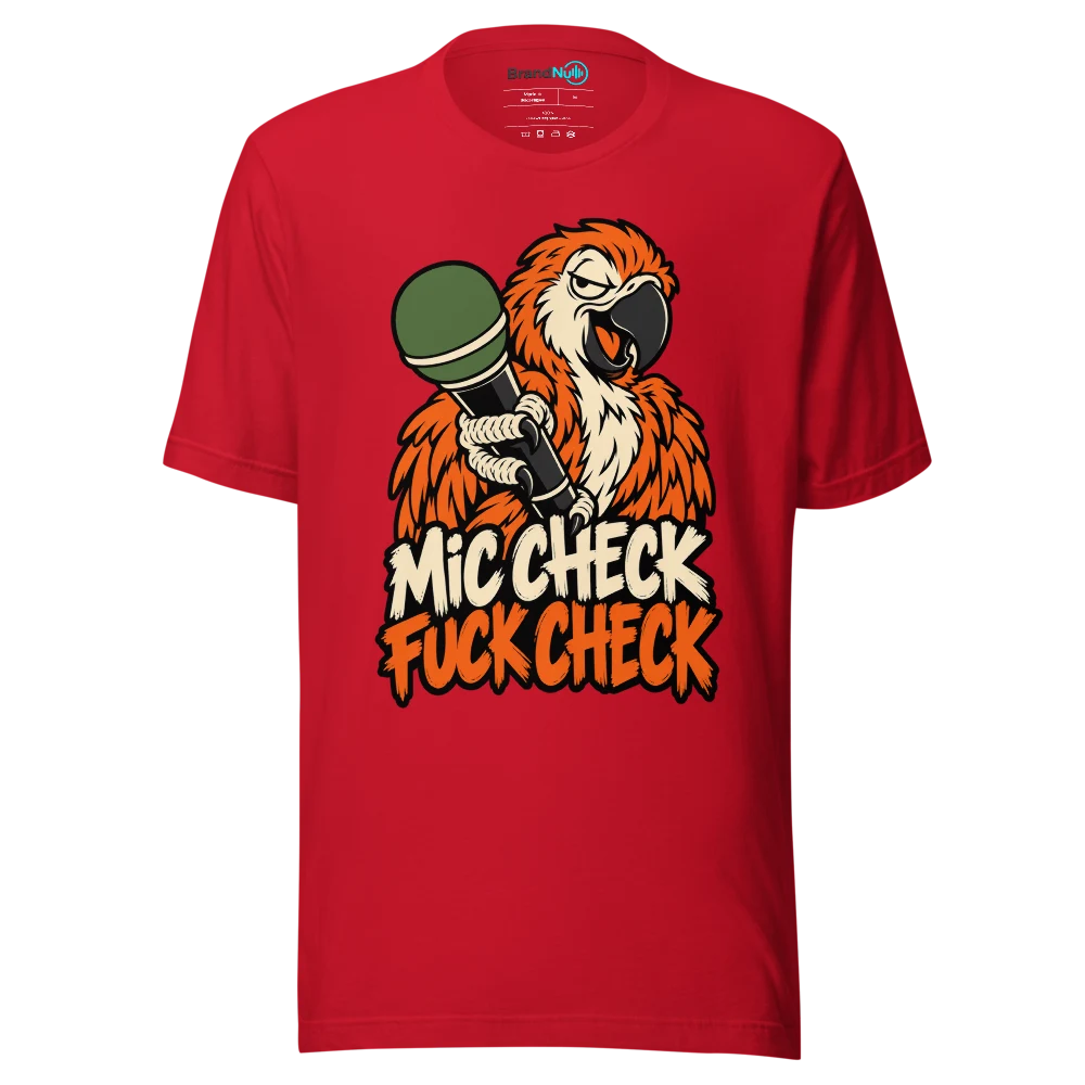 MIC CHECK FUCK CHECK T Shirt Red Front