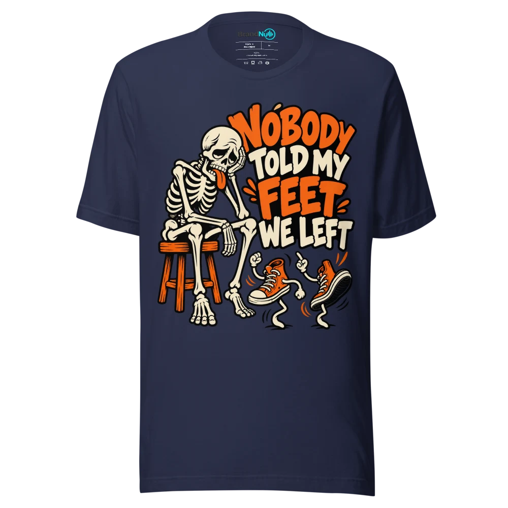 NOBODY TOLD MY FEET WE LEFT T Shirt Navy Front