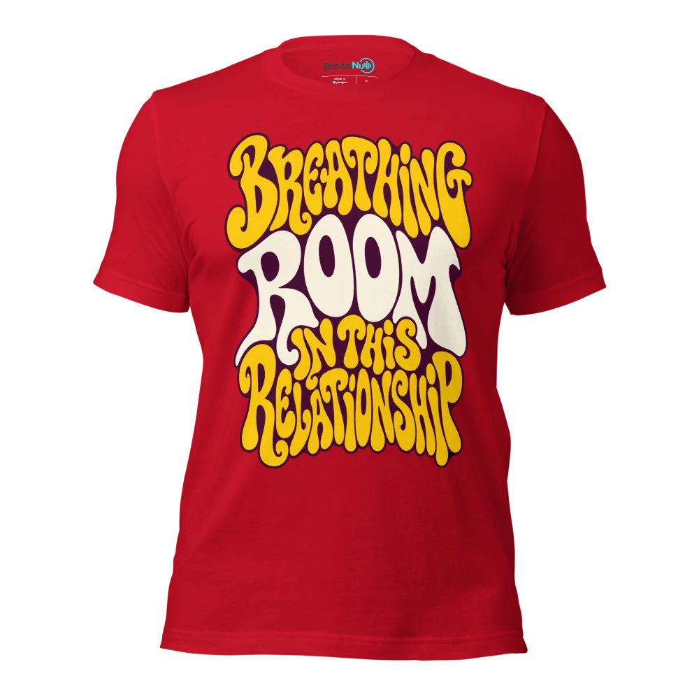 BREATHING ROOM IN THIS RELATIONSHIP T Shirt Red Front