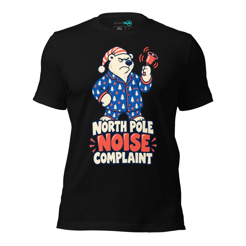 NORTH POLE NOISE COMPLAINT T-SHIRT