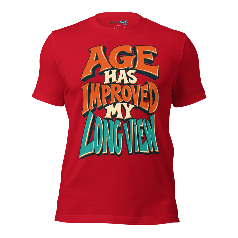 AGE HAS IMPROVED MY LONG VIEW T Shirt Red Front