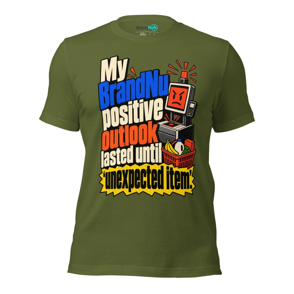 My BrandNu positive outlook lasted until Ã¢â‚¬Ëœunexpected itemÃ¢â‚¬â„¢ T Shirt Olive Front