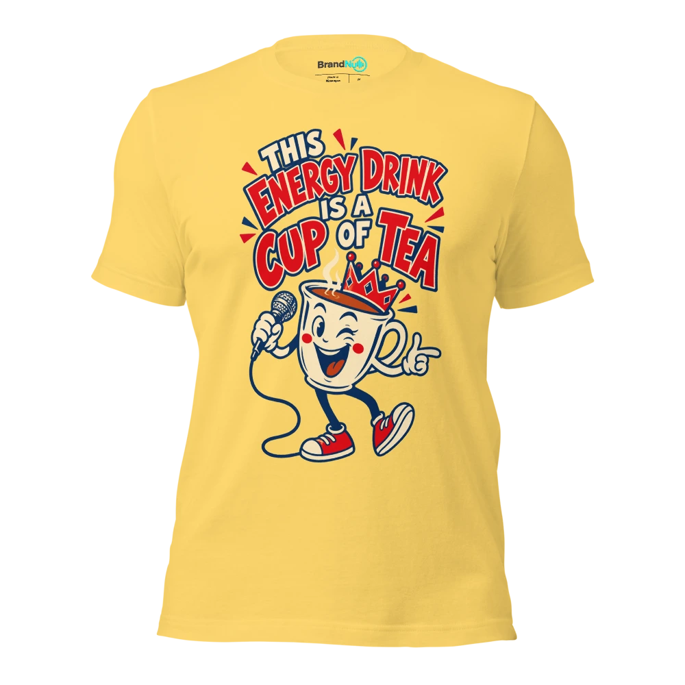 THIS ENERGY DRINK IS A CUP OF TEA T Shirt Yellow Front