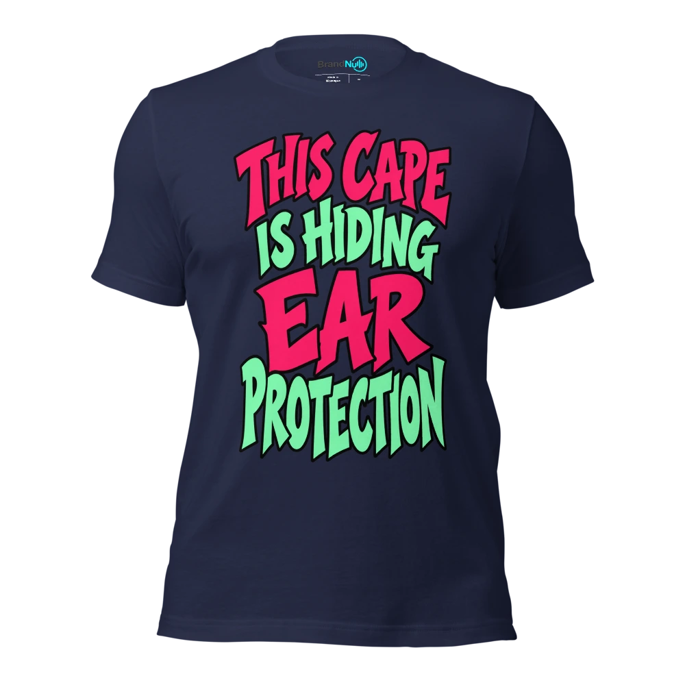 THIS CAPE IS HIDING EAR PROTECTION T Shirt Navy Front