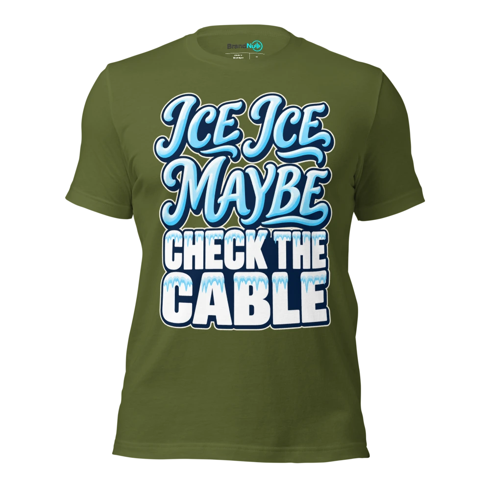 ICE ICE MAYBE CHECK THE CABLE T Shirt Olive Front