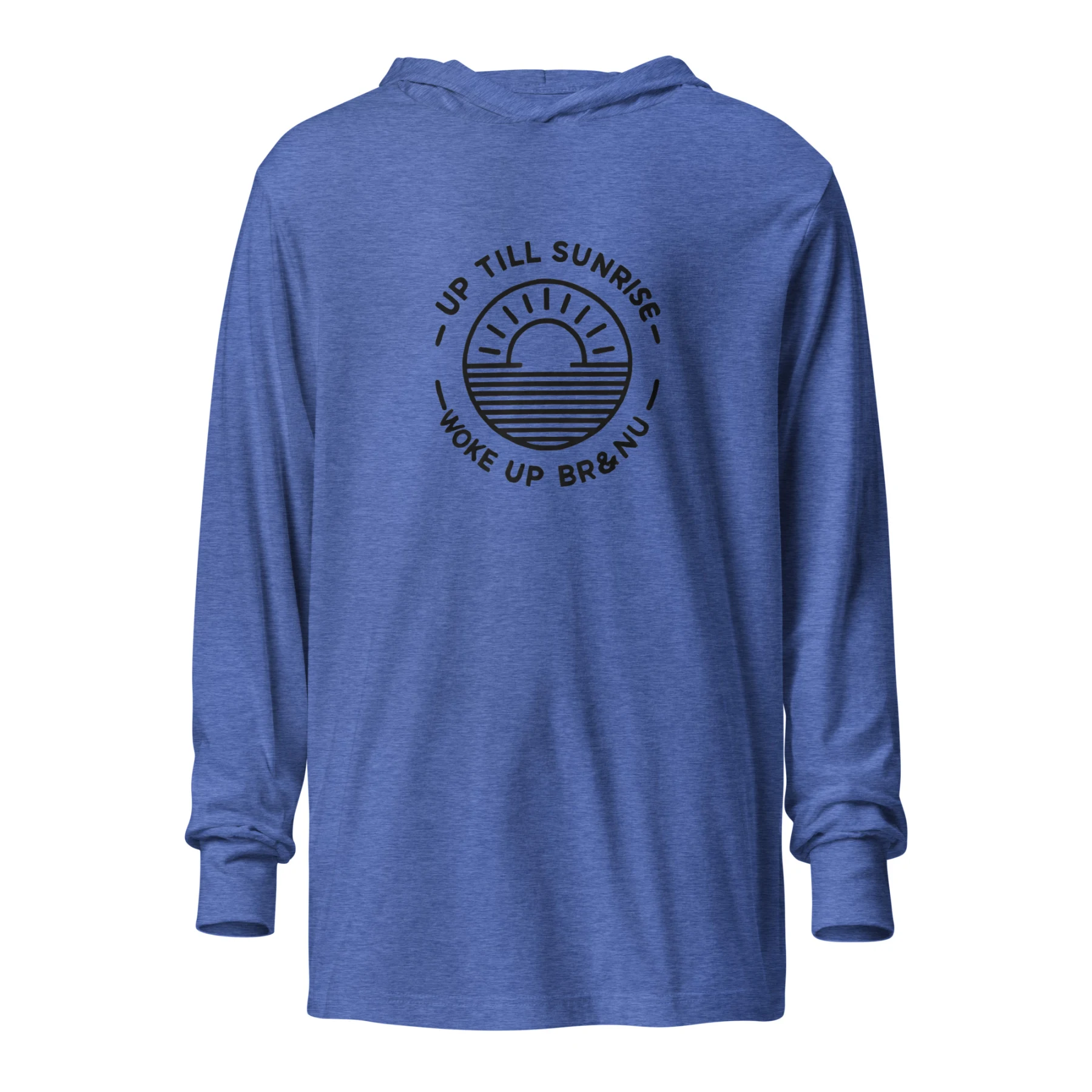 Up Till Sunrise, Woke Up BR&NU Hooded Tee for the All-Nighters