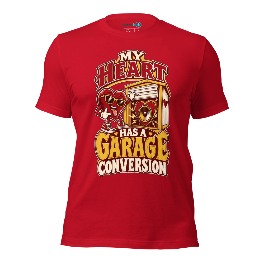 MY HEART HAS A GARAGE CONVERSION T Shirt Red Front