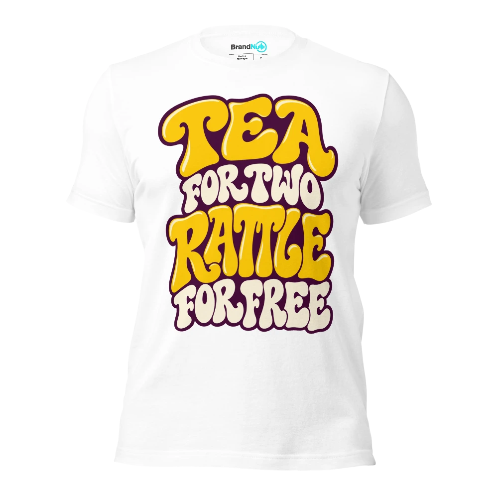 TEA FOR TWO RATTLE FOR FREE T Shirt White Front