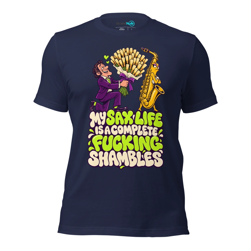 MY SAX LIFE IS A COMPLETE FUCKING SHAMBLES T Shirt Navy Front