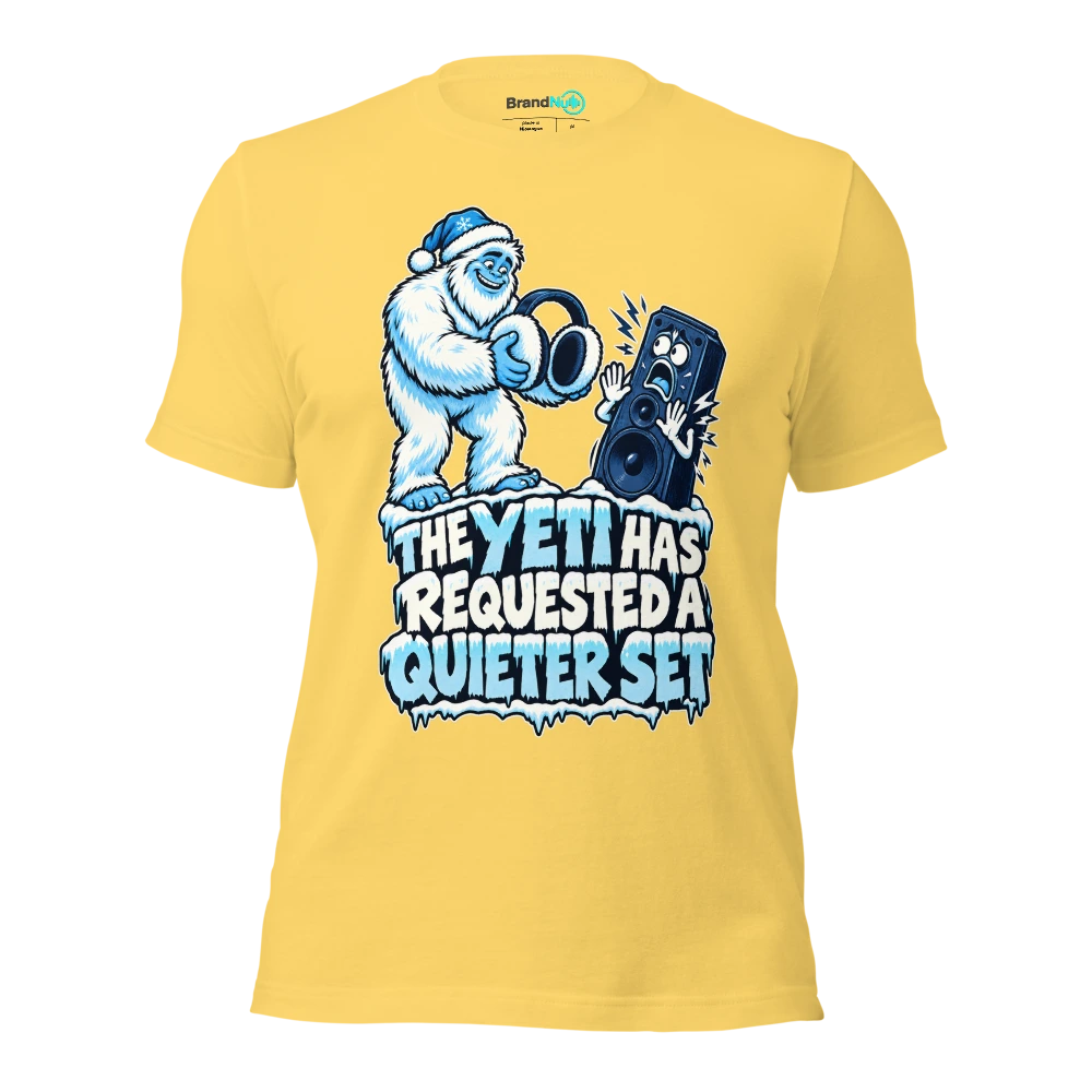 THE YETI HAS REQUESTED A QUIETER SET T Shirt Yellow Front