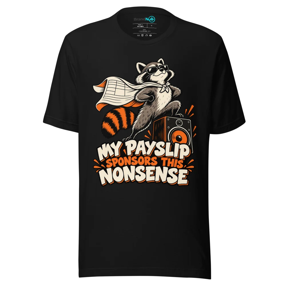 MY PAYSLIP SPONSORS THIS NONSENSE T Shirt Black Front