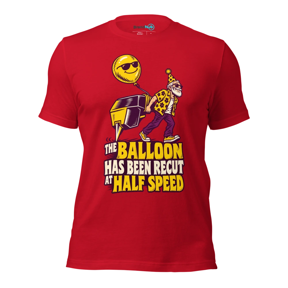 THE BALLOON HAS BEEN RECUT AT HALF SPEED T Shirt Red Front