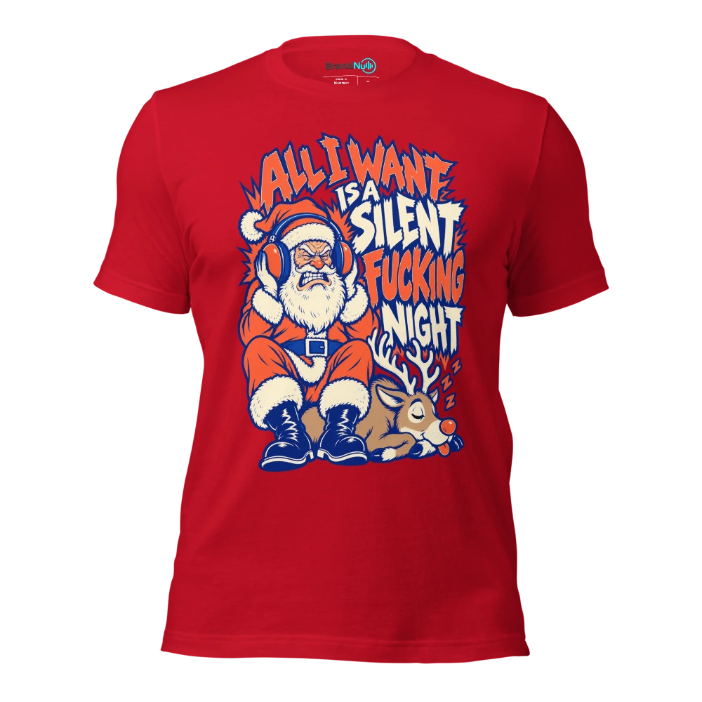 ALL I WANT IS A SILENT FUCKING NIGHT T Shirt Red Front