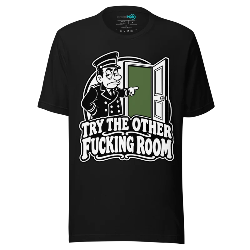TRY THE OTHER FUCKING ROOM T Shirt - Black