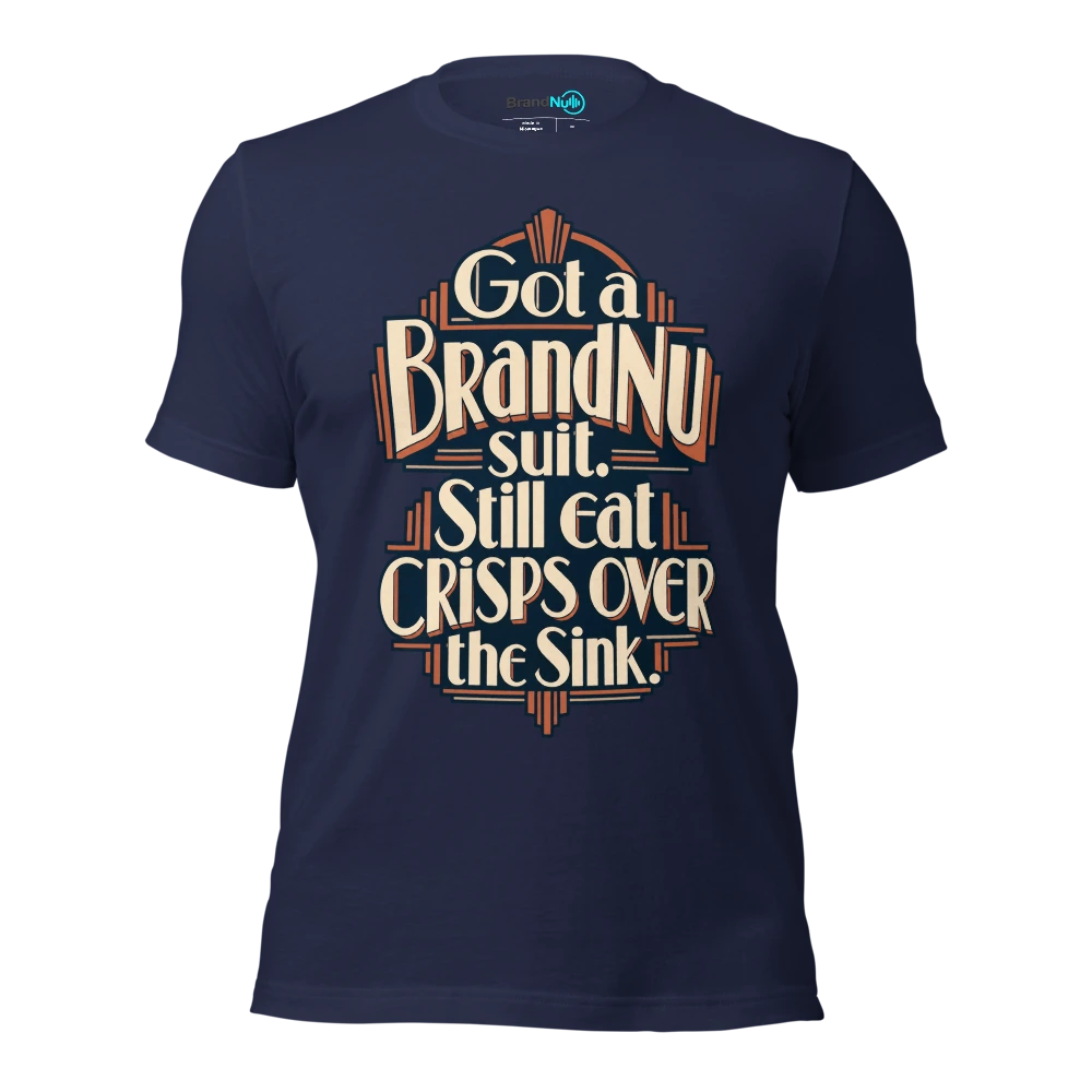 Got a BrandNu suit. Still eat crisps over the sink T Shirt Navy Front