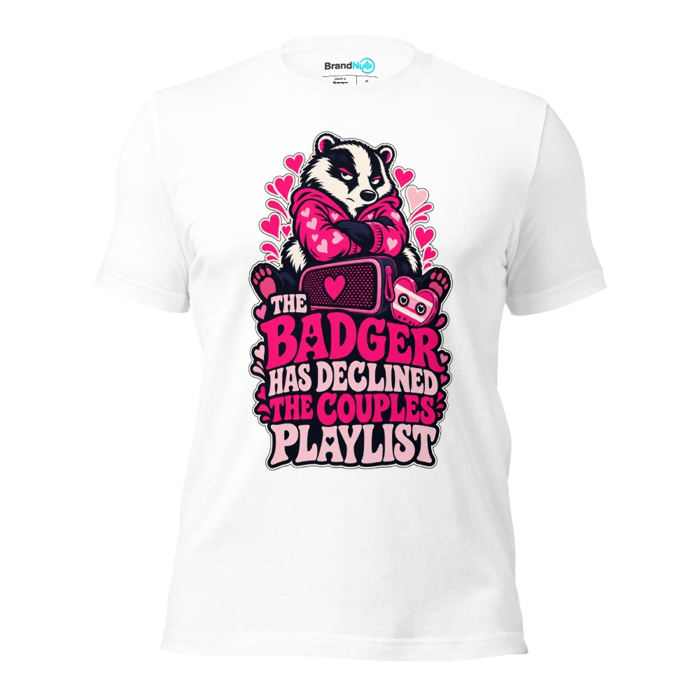THE BADGER HAS DECLINED THE COUPLES PLAYLIST T Shirt White Front