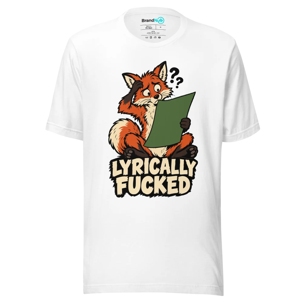 LYRICALLY FUCKED T Shirt