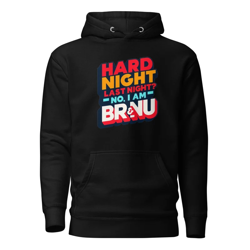 Hoodie with Hard Night Last Night Design - Black