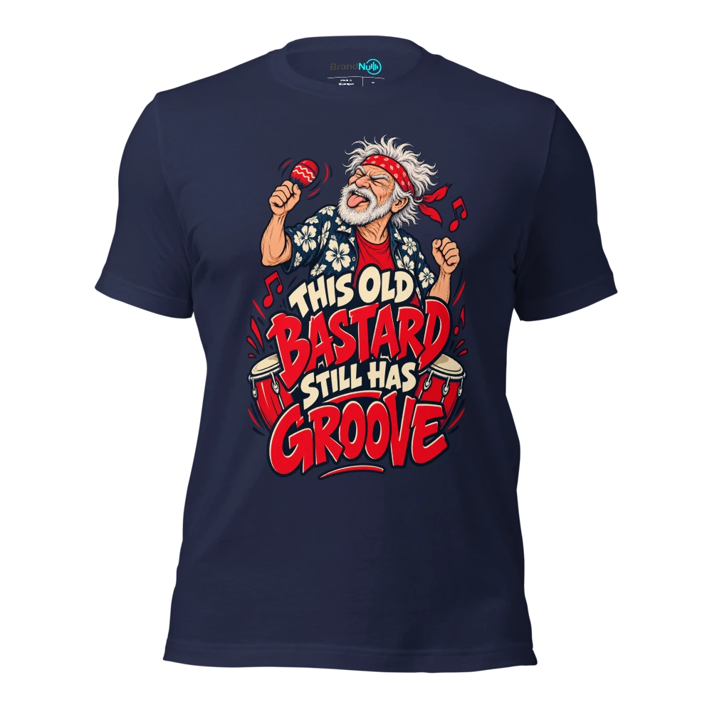 THIS OLD BASTARD STILL HAS GROOVE T Shirt Navy Front