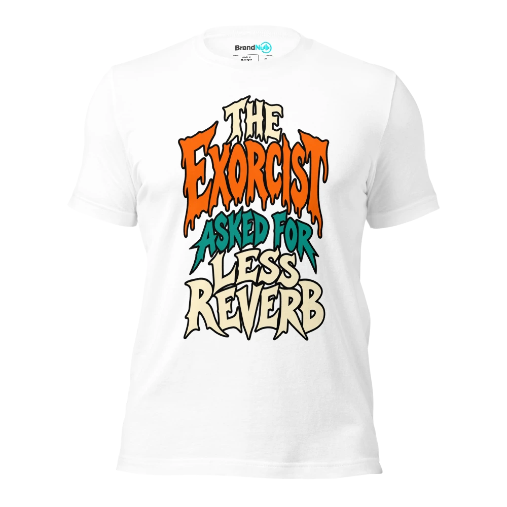 THE EXORCIST ASKED FOR LESS REVERB T Shirt White Front
