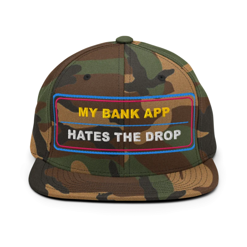 My Bank App Hates The Drop Classic Snapback - Green Camo