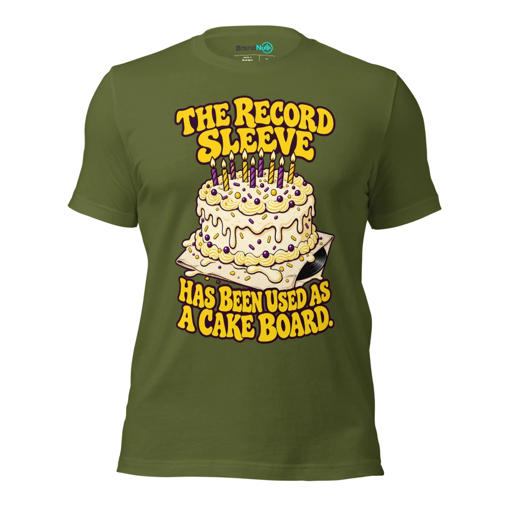 THE RECORD SLEEVE HAS BEEN USED AS A CAKE BOARD T Shirt Olive Front