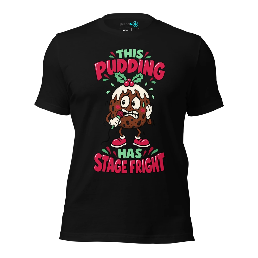 THIS PUDDING HAS STAGE FRIGHT T Shirt Black Front