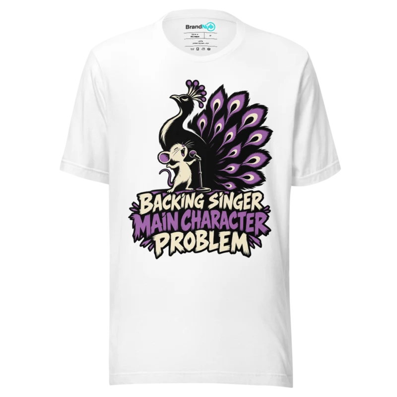 BACKING SINGER MAIN CHARACTER PROBLEM T Shirt - White