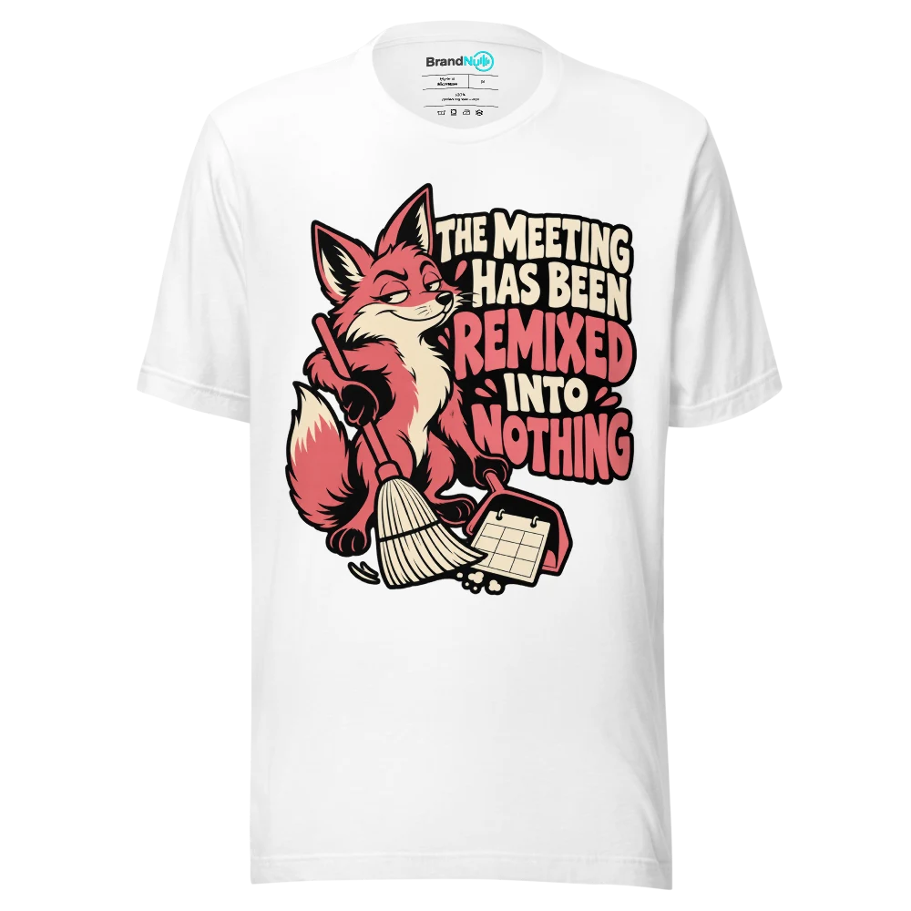 THE MEETING HAS BEEN REMIXED INTO NOTHING T Shirt White Front