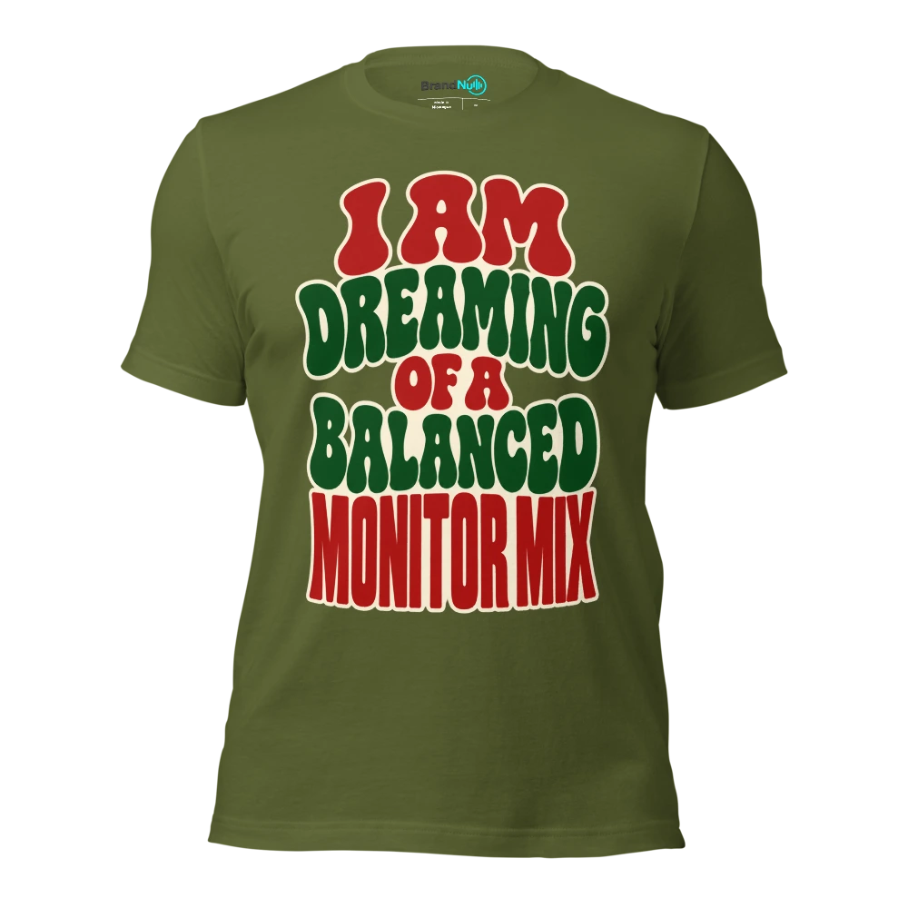 I AM DREAMING OF A BALANCED MONITOR MIX T Shirt Olive Front