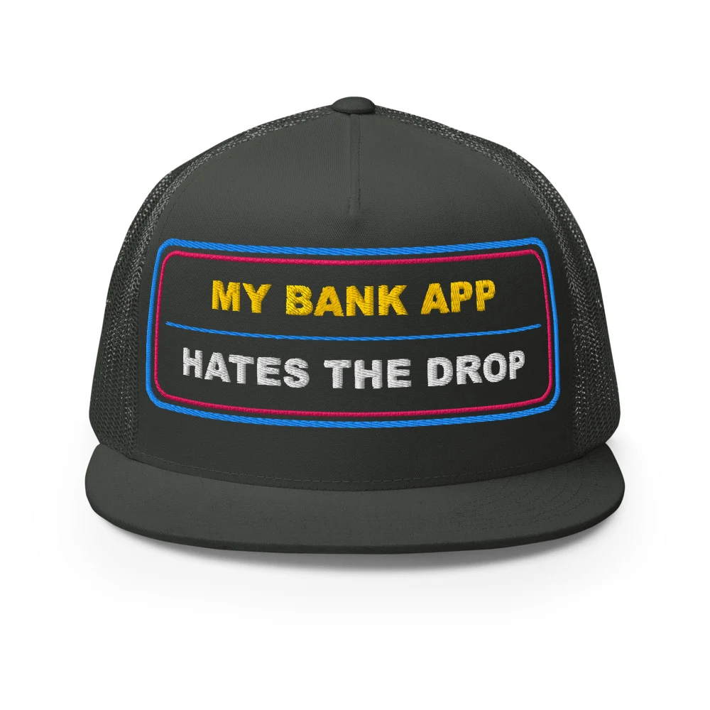 My Bank App Hates The Drop Trucker Cap Charcoal front view
