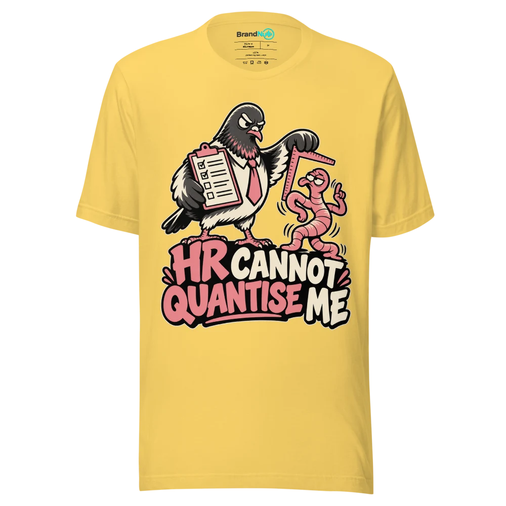HR CANNOT QUANTISE ME T Shirt Yellow Front
