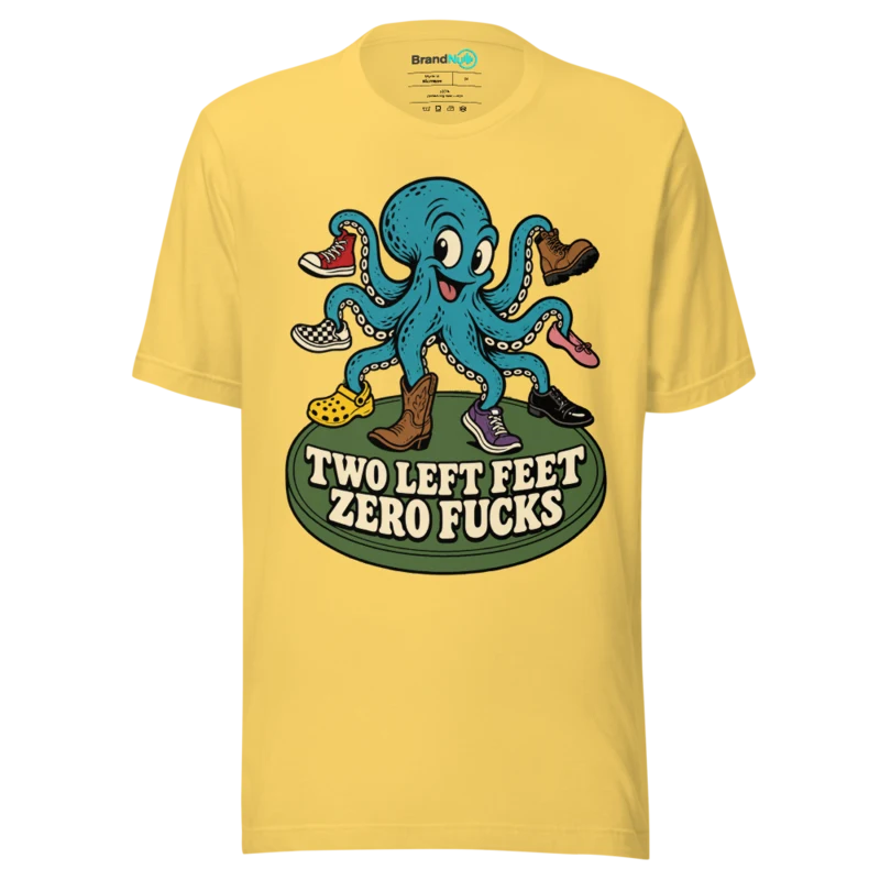 TWO LEFT FEET ZERO FUCKS T Shirt - Yellow