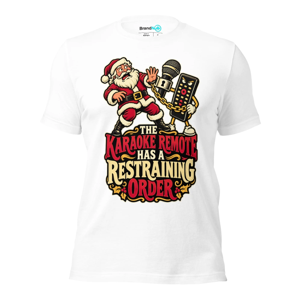 THE KARAOKE REMOTE HAS A RESTRAINING ORDER T Shirt White Front