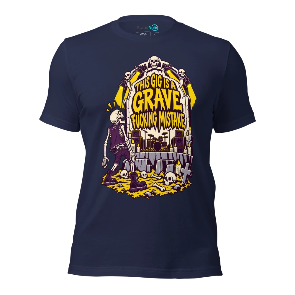 THIS GIG IS A GRAVE FUCKING MISTAKE T Shirt Navy Front