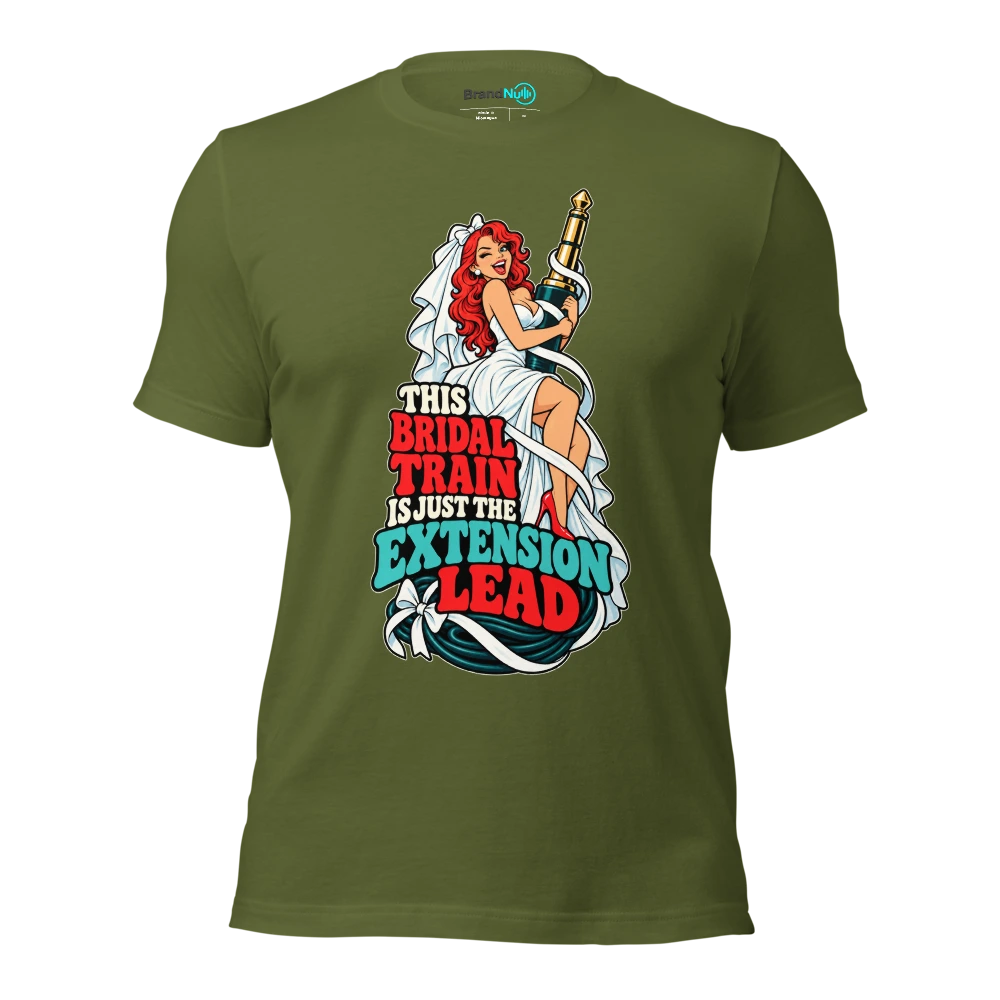 THIS BRIDAL TRAIN IS JUST THE EXTENSION LEAD T Shirt Olive Front