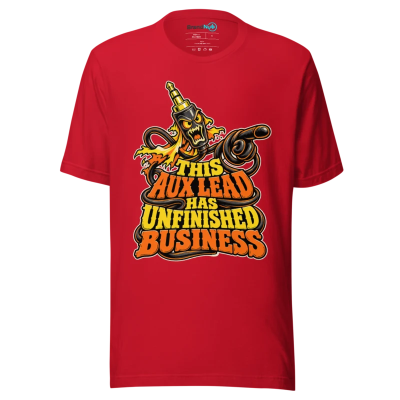 THIS AUX LEAD HAS UNFINISHED BUSINESS T Shirt - Red