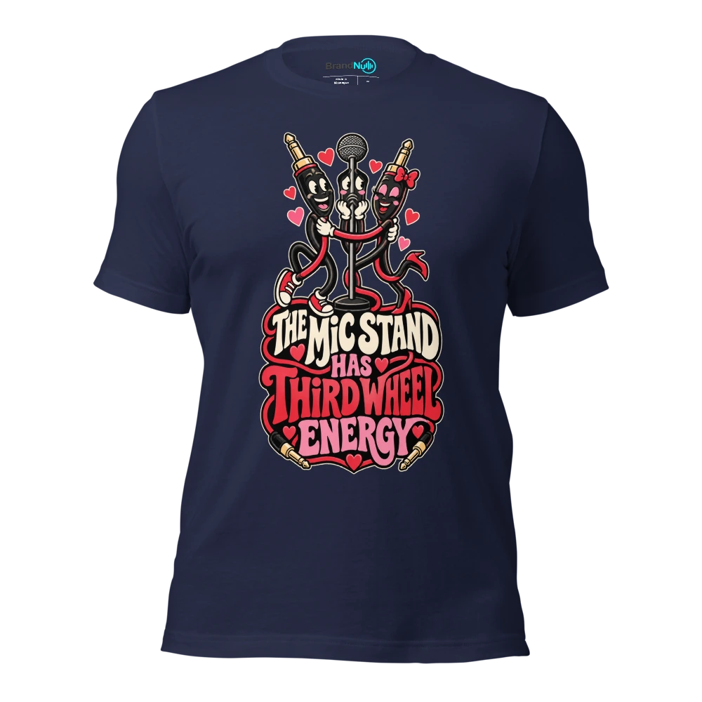 THE MIC STAND HAS THIRD WHEEL ENERGY T Shirt Navy Front